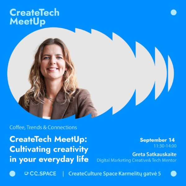 Cultivating creativity in your everyday life – другі нэтворкінг-бранч CreateTech MeetUp у #Вільнюс,…